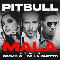 Pitbull — Mala (Remix) (Feat. Becky G & De La Ghetto) — обложка